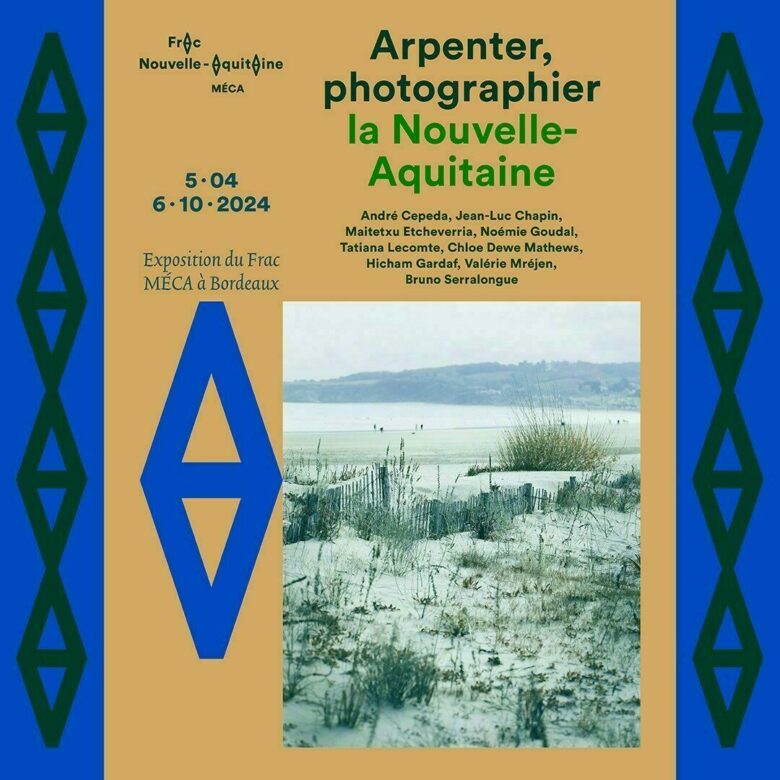 Affiche de l'exposition "Arpenter, photographier la Nouvelle-Aquitaine"